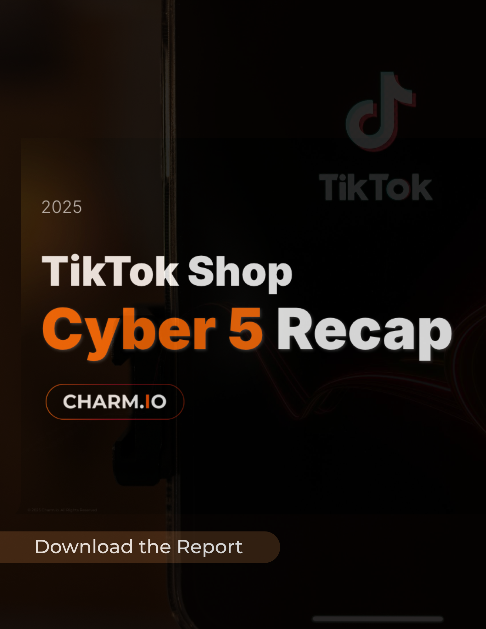 Charm's TikTok Shop Cyber 5 Recap